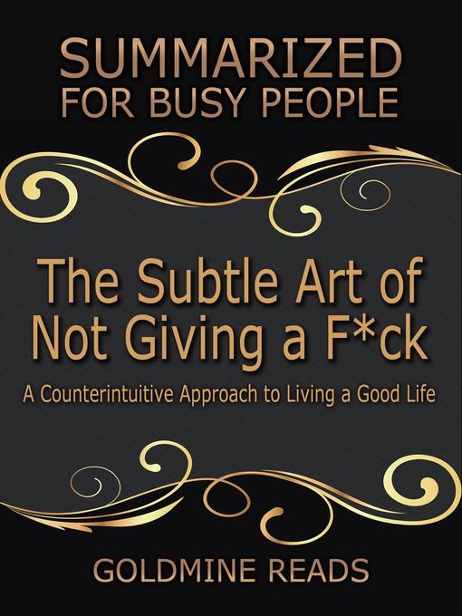 Title details for Summary of The Subtle Art of Not Giving a F*ck by Goldmine Reads - Wait list